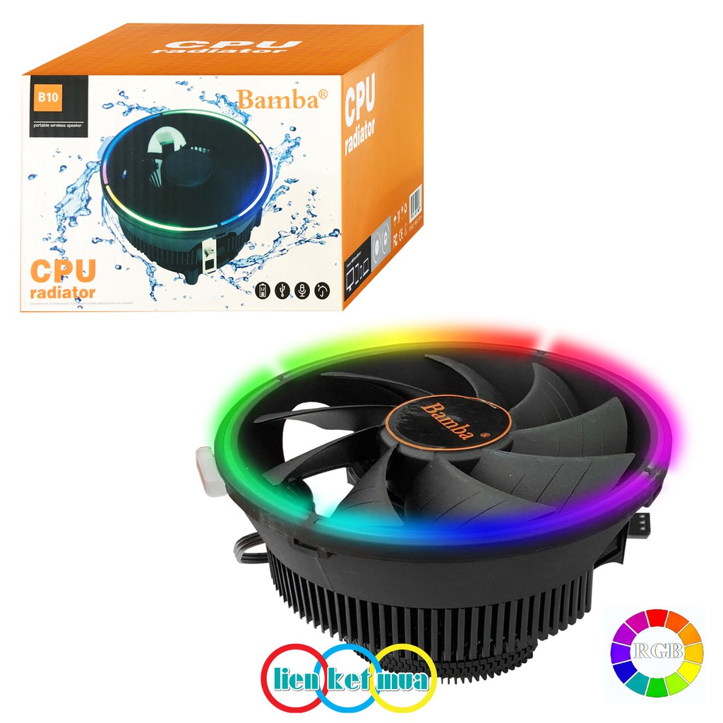 Quạt CPU máy tính để bàn có Led RGB B10 - Fan CPU Socket (775,1150,1155,1151,1155,1156 &AMD 754,939,940,AM2,AM3,FM1,FM2)