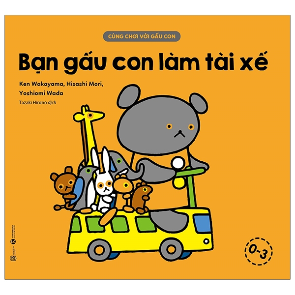Fahasa - cùng chơi với gấu con - bạn gấu con làm tài xế
