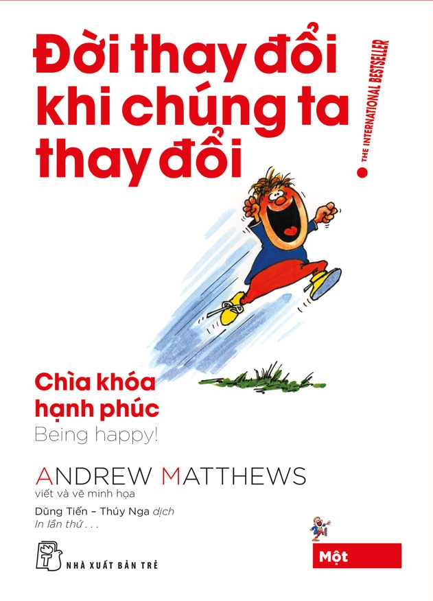 Đời thay đổi khi chúng ta thay đổi 01. Chìa khoá hạnh phúc
