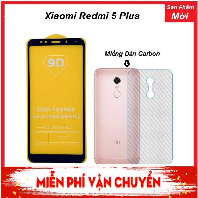 Kính cường lực 9D Full màn Xiaomi Redmi 5 Plus + Dán Lưng carbon