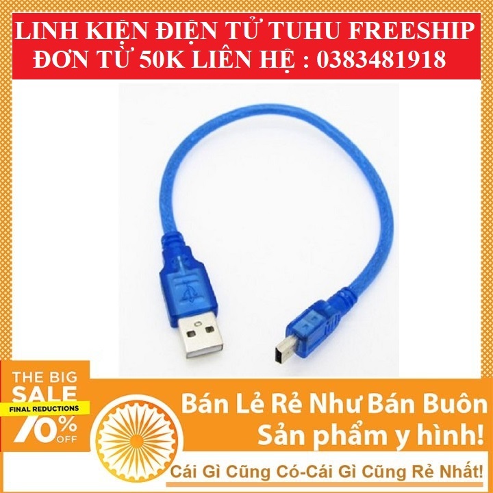 DÂY Cáp MiNi USB 30cm ( Cho Arduino Nano) micro usb dây nạp code Linh kiện điện tử tuhu 3m