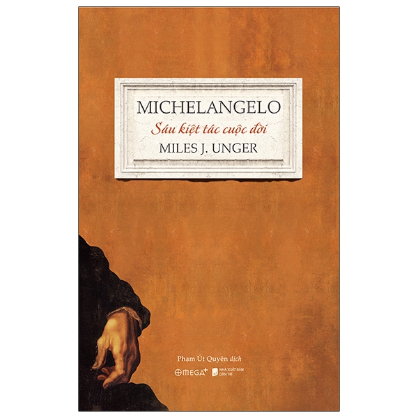 Fahasa - Michelangelo - Sáu Kiệt Tác Cuộc Đời