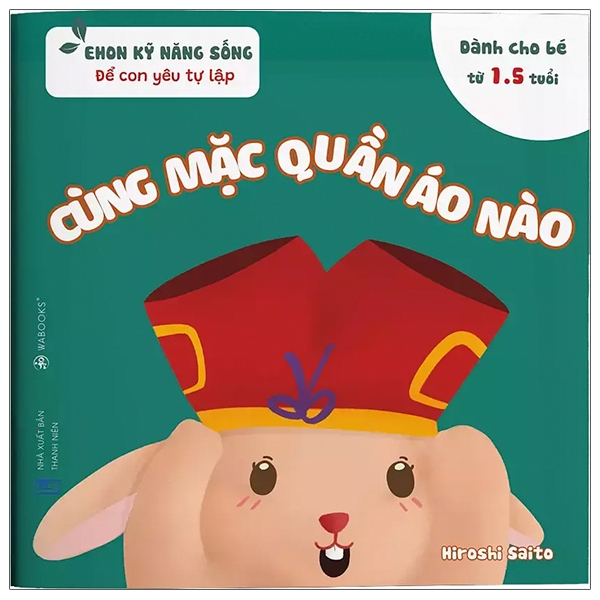 Fahasa - ehon kỹ năng sống - để con yêu tự lập - cùng mặc quần áo nào