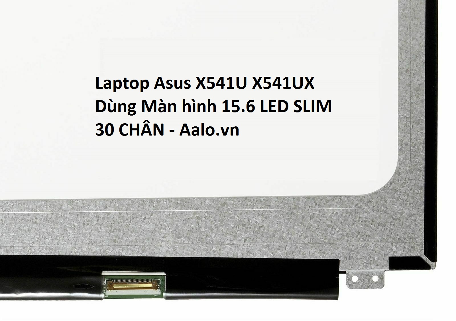 MÀN HÌNH LAPTOP ASUS X541U X541UX