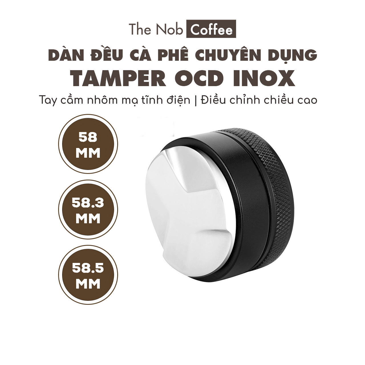 Dụng cụ dàn đều pha cà phê Espresso | Tamper OCD 58mm, 58.3mm và 58.5mm