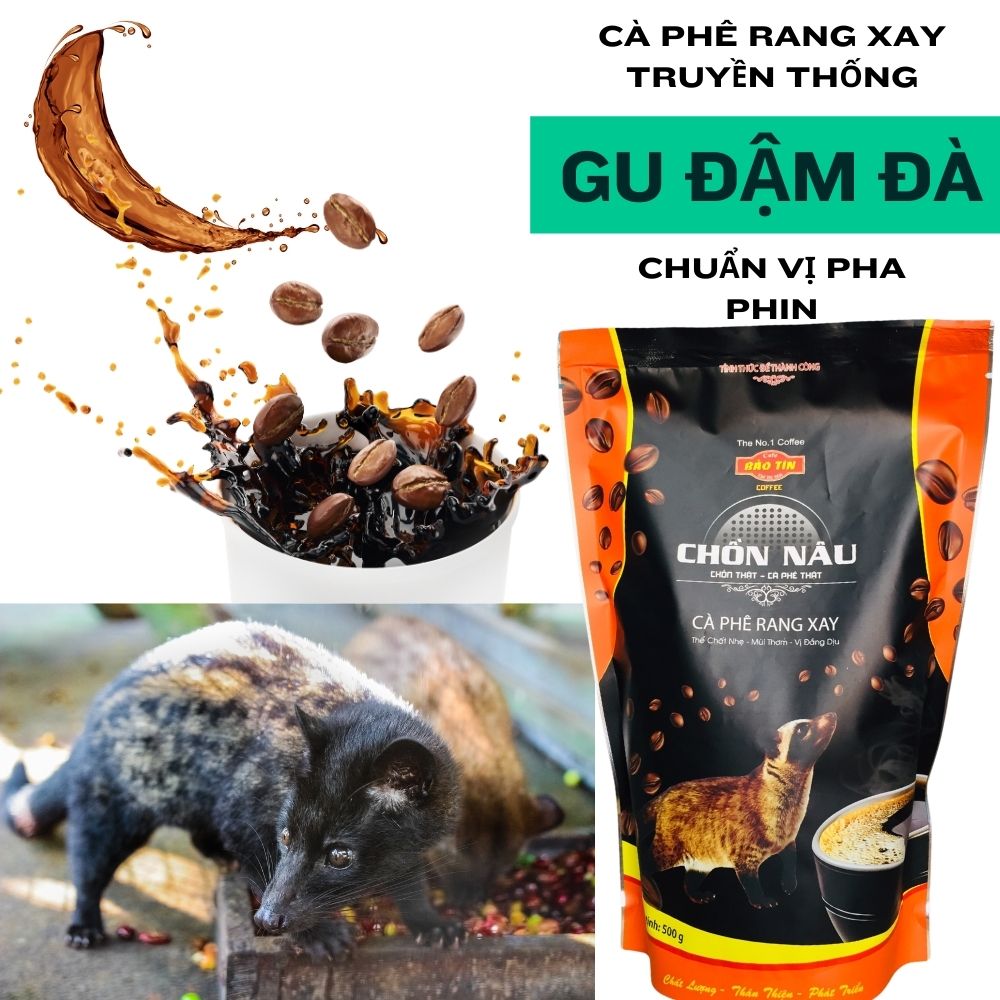 Bảo Tín - Chồn GU Mới - cà phê pha phin, vị đậm thơm ngon(mua 6Kg tặng 500g)