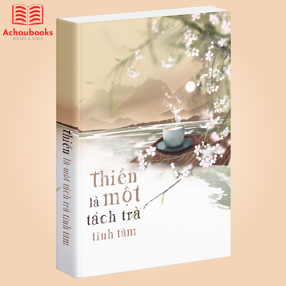 Sách Thiền Là Một Tách Trà Tĩnh Tâm…