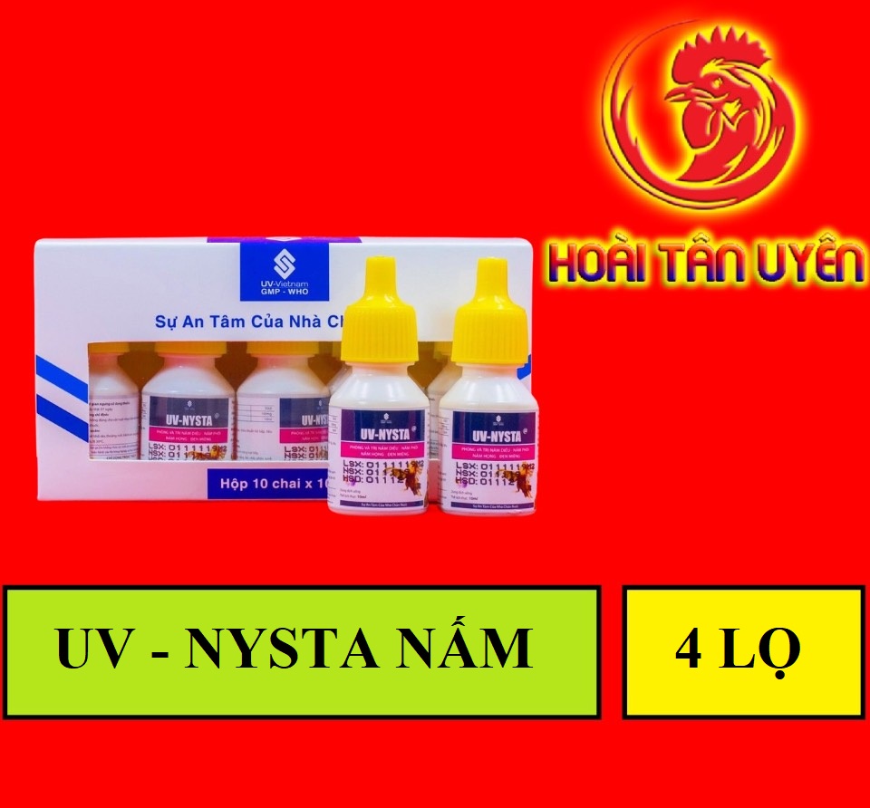 COMBO 4 LỌ UV - NYSTA NẤM DIỀU, NẤM PHỔI, NẤM HỌNG, ĐẸN CHO GÀ ĐÁ
