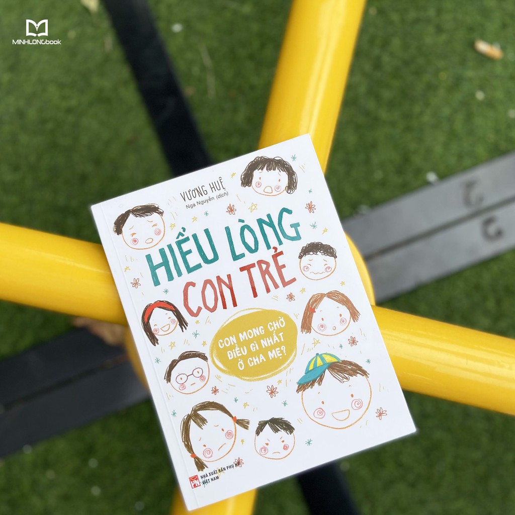 Sách: Hiểu Lòng Con Trẻ - Con Mong Chờ Điều Gì Ở Cha Mẹ