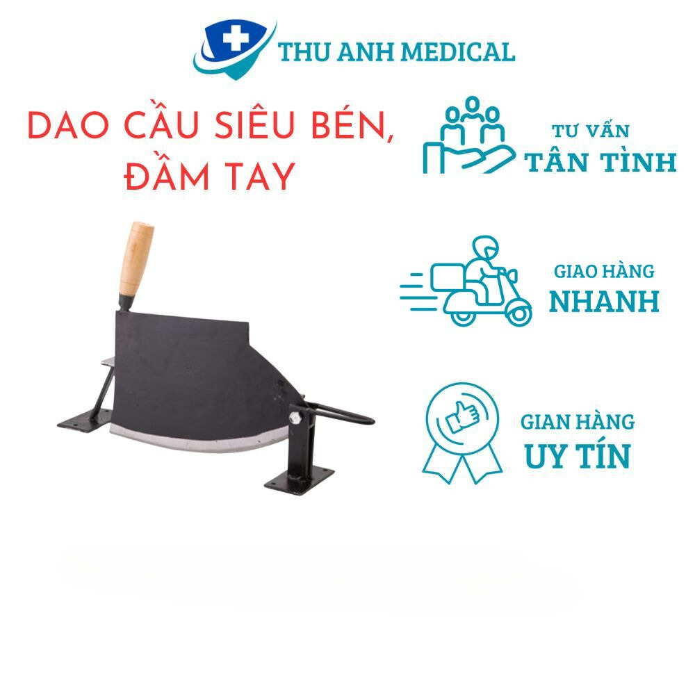 DAO CẦU THÁI THUỐC - SIÊU BỀN - SIÊU BÉN