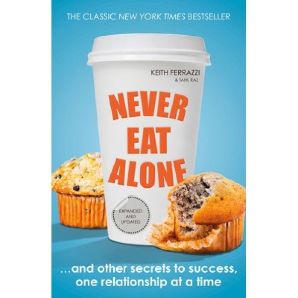 Sách Ngoại Văn: Never Eat Alone  (Tiếng Anh)