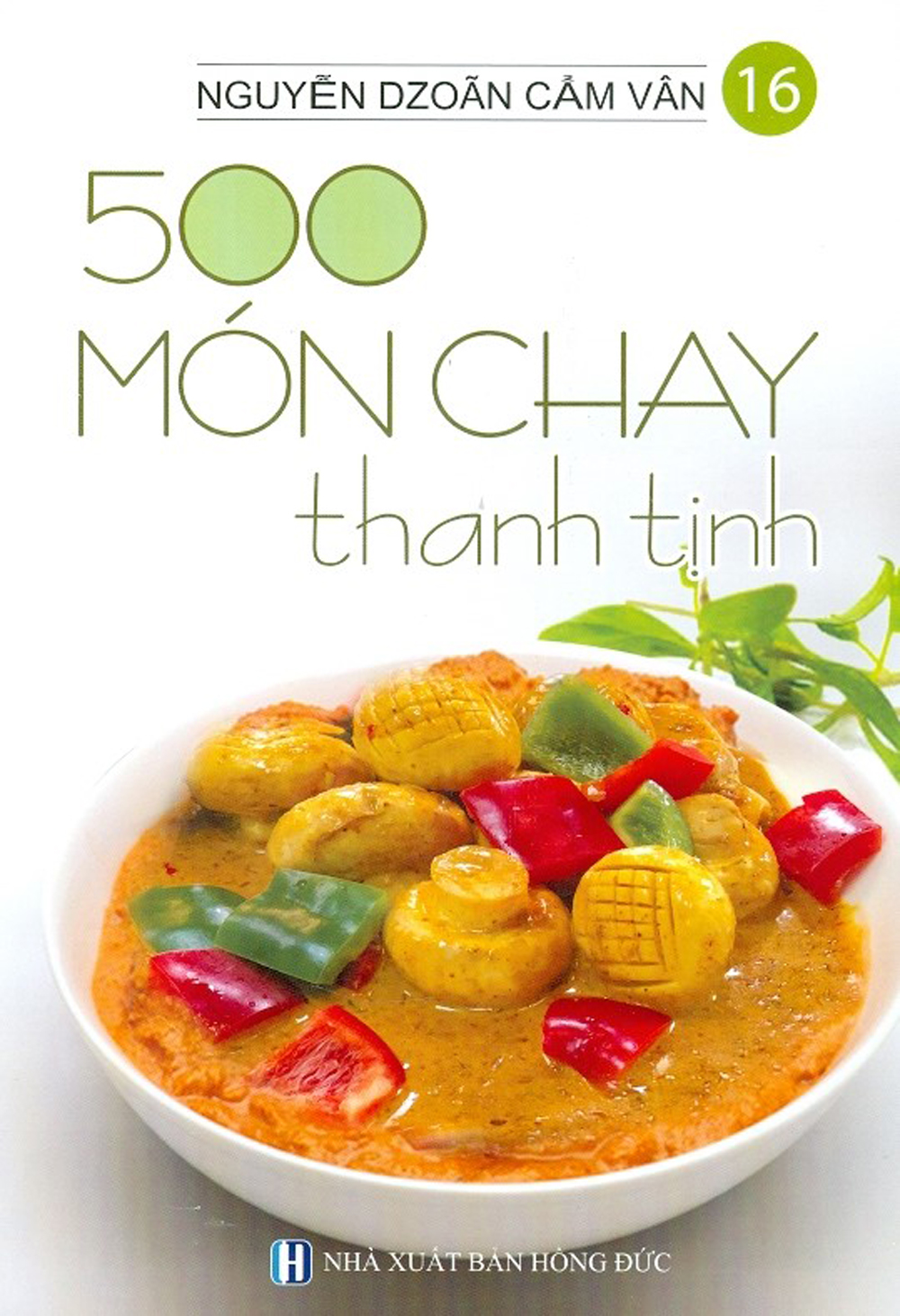 500 Món Chay Thanh Tịnh - Tập 16