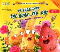 Fahasa - Chuyện Các Bé Rau Củ Quả Ở Khu Rừng Phép Thuật - Bé Khoai Lang Lạc Quan, Yêu Đời (Song Ngữ Việt - Anh)