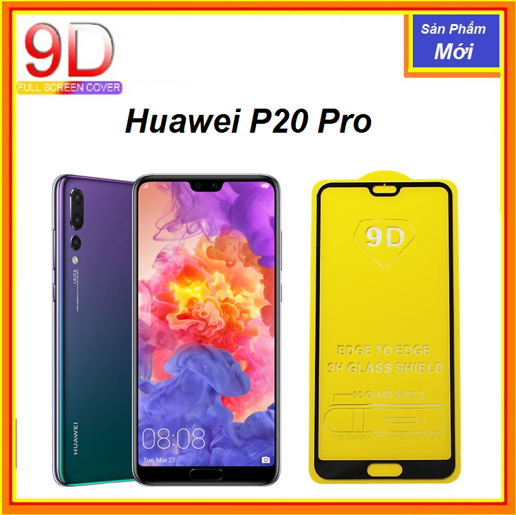 Miếng dán cường lực 9D cho Huawei P20 Pro Full Keo màn hình tặng bộ phụ kiện dán