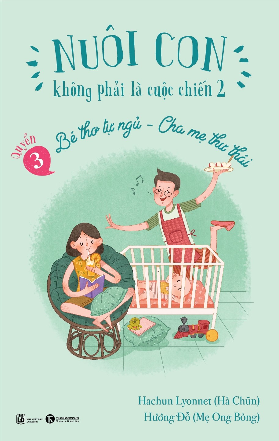 Sách - nuôi con không phải là cuộc chiến 2 - quyển 3 - bé thơ tự ngủ - cha mẹ thư thái - newshop