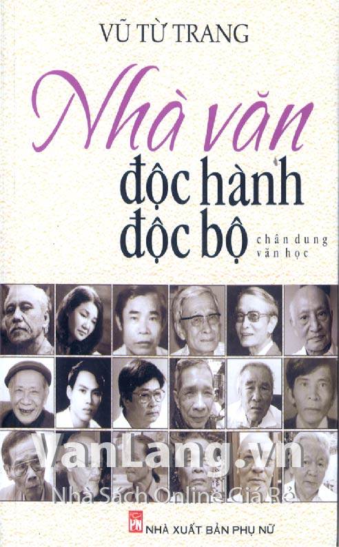 Sách - nhà văn độc hành độc bộ: chân dung văn học - nxb phụ nữ vn