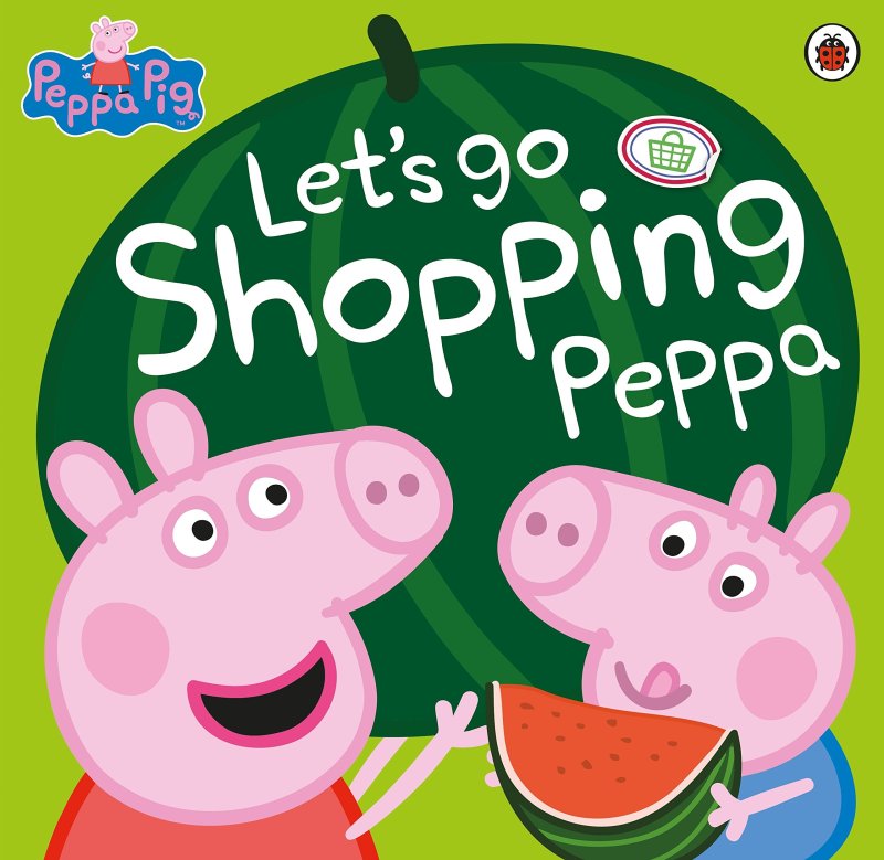 Peppa Pig: Let’s Go Shopping Peppa - Peppa Pig (Paperback)
