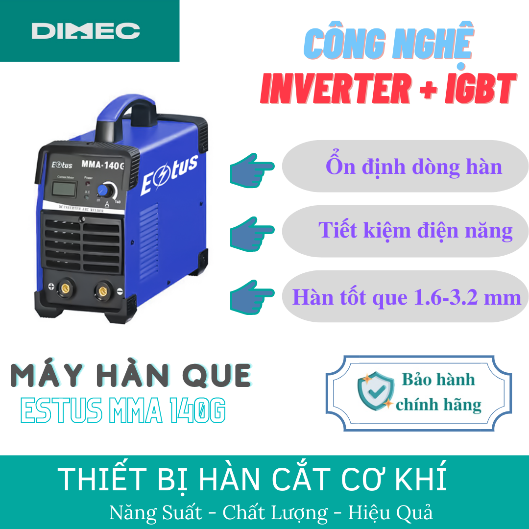 Máy hàn que estus mma 140g - máy hàn igbt tiết kiệm điện hàn liên tục que 1.6 - 3.2 - bảo hành chính hãng 12 tháng