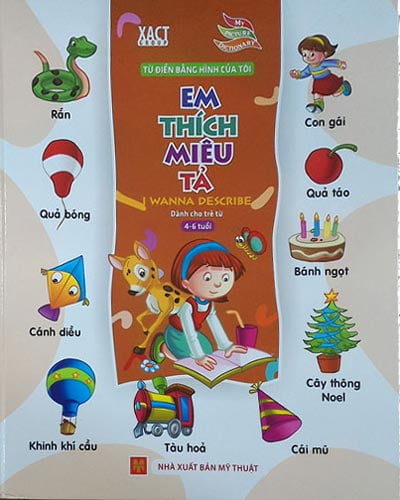Fahasa - Từ Điển Bằng Hình Của Tôi - Em Thích Miêu Tả (Dành Cho Trẻ Từ 4 - 6 Tuổi)