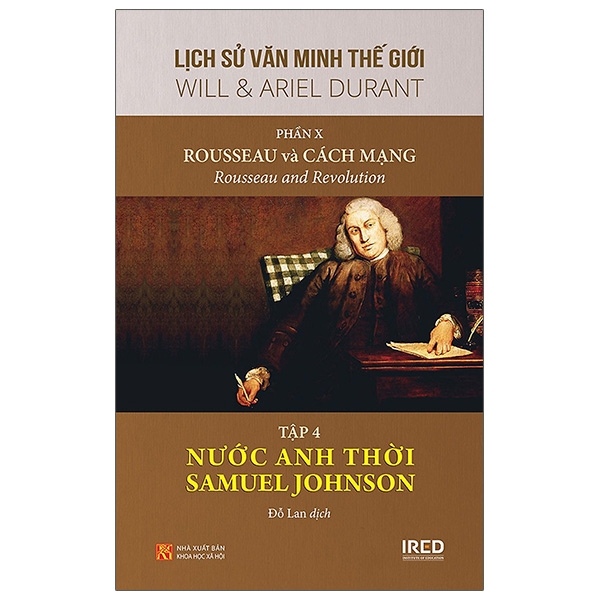 Fahasa - Lịch Sử Văn Minh Thế Giới - Phần X: Rousseau Và Cách Mạng - Tập 4: Nước Anh Thời Samuel Johnson