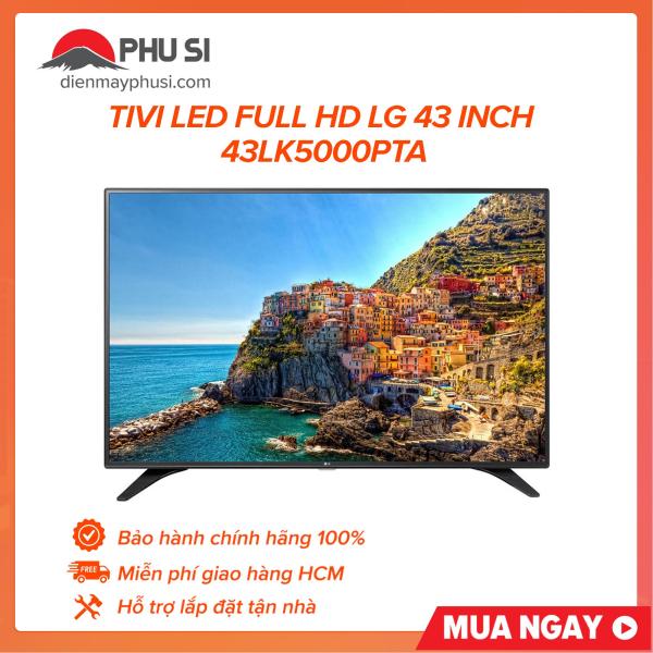 Bảng giá [Trả góp 0%]Tivi LED Full HD LG 43 inch 43LK5000PTA 100% chính hãng hỗ trợ lắp đặt tận nhà miễn phí giao hàng khu vực HCM
