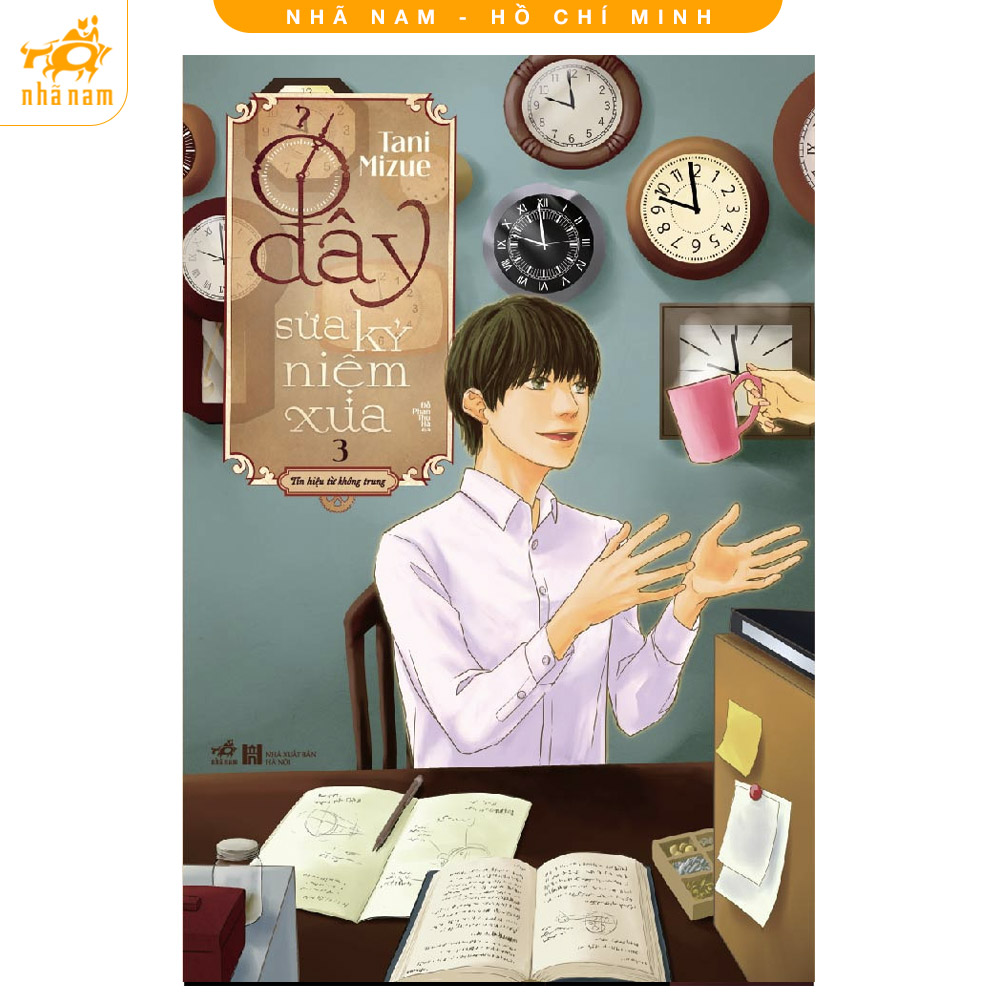 Sách - Ở Đây Sửa Kỷ Niệm Xưa (Tập 1) (Nhã Nam HCM)