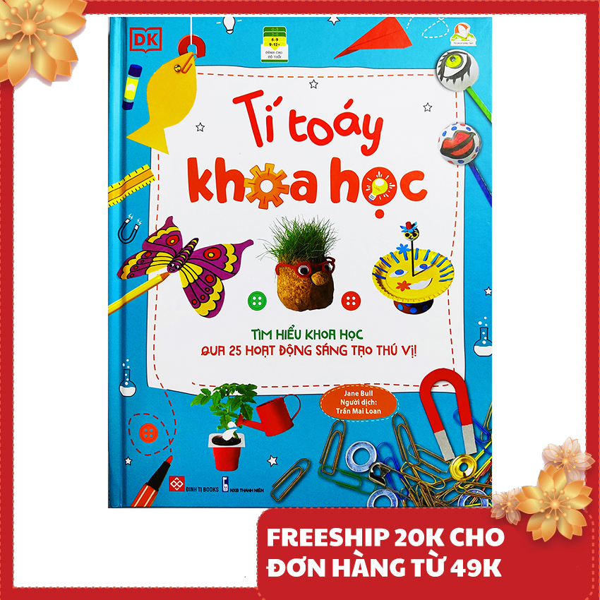 Sách cho bé - tí toáy khoa học - tìm hiểu khoa học qua 25 hoạt động sáng tạo thú vị