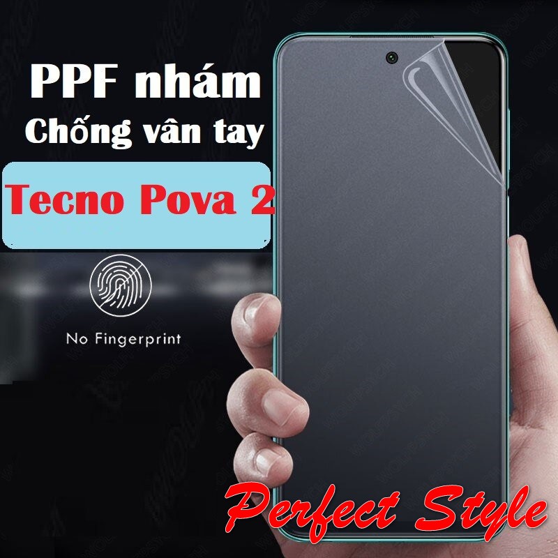 Dán PPF trong / PPF Nhám Chống vân tay Tecno Pova 2 ( tặng Gạt PPF )