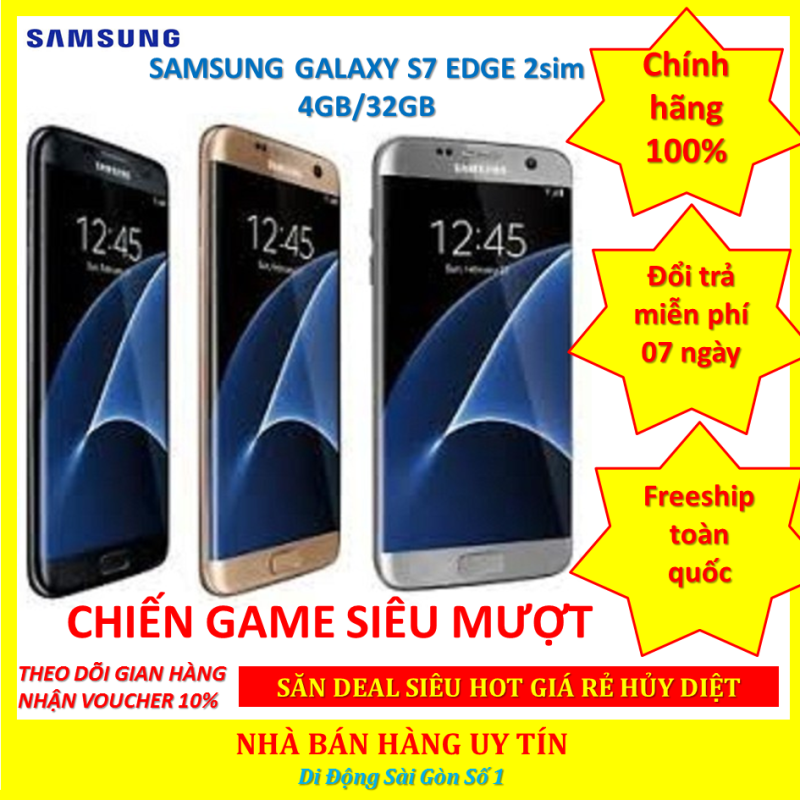 điện thoại Samsung Galaxy S7 Edge 2SIM ram 4G/32G Chính hãng - chiến PUBG ngon