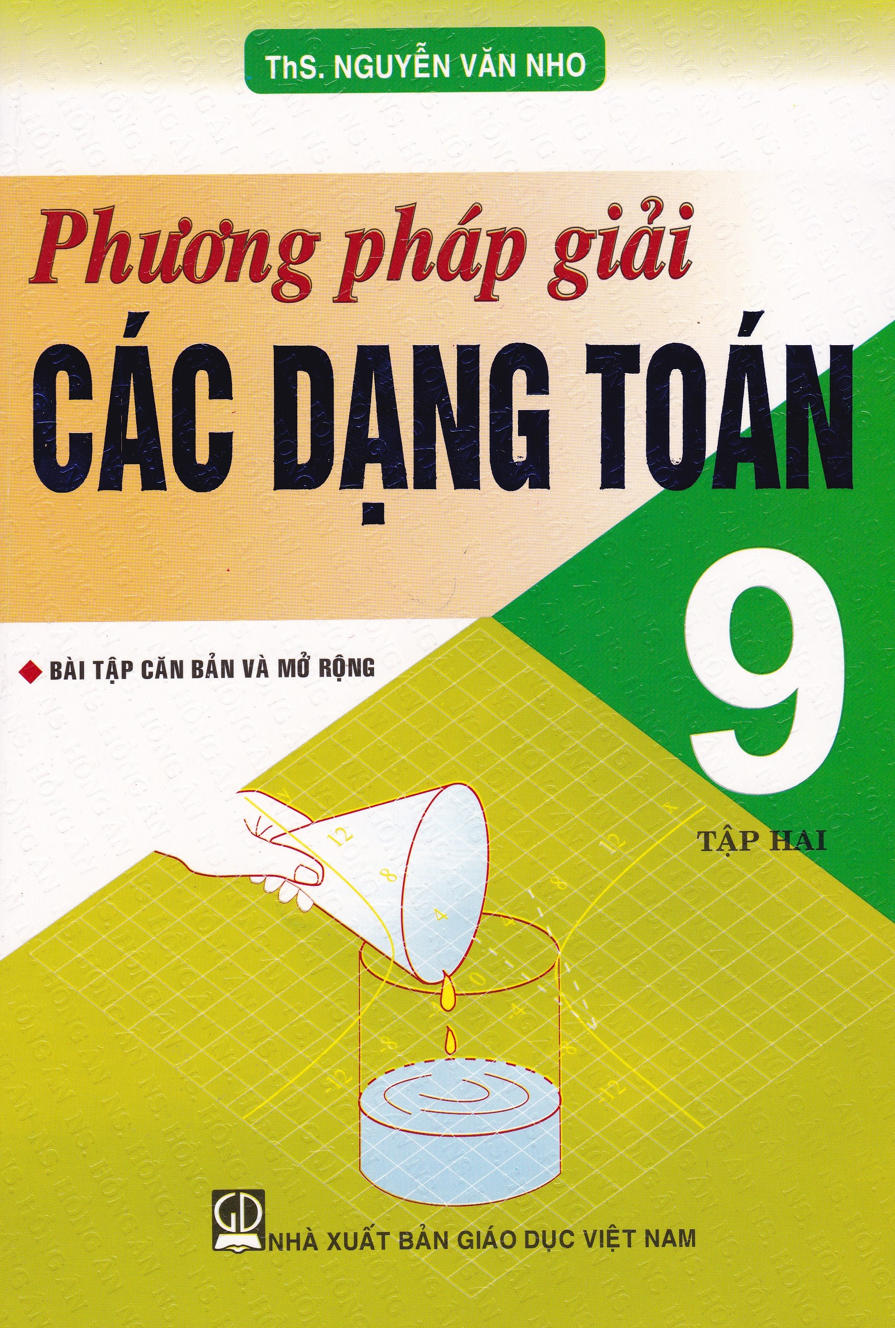 [HCM]Phương Pháp Giải Các Dạng Toán Lớp 9 (Tập 1 + Tập 2)