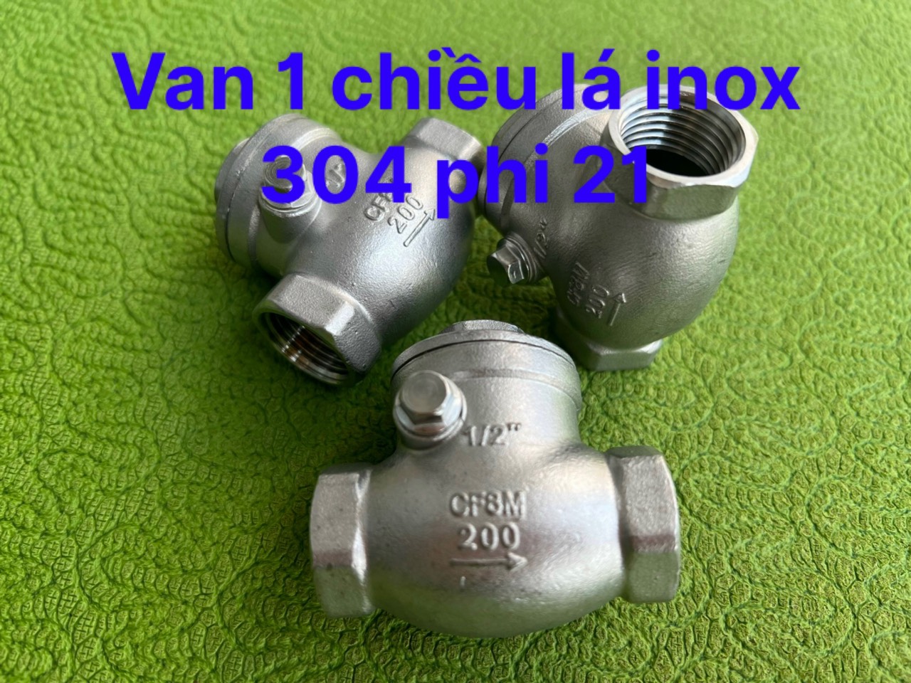van 1 chiều inox 304 phi 21; phi 27; phi 34; phi 42; phi 49; phi 60