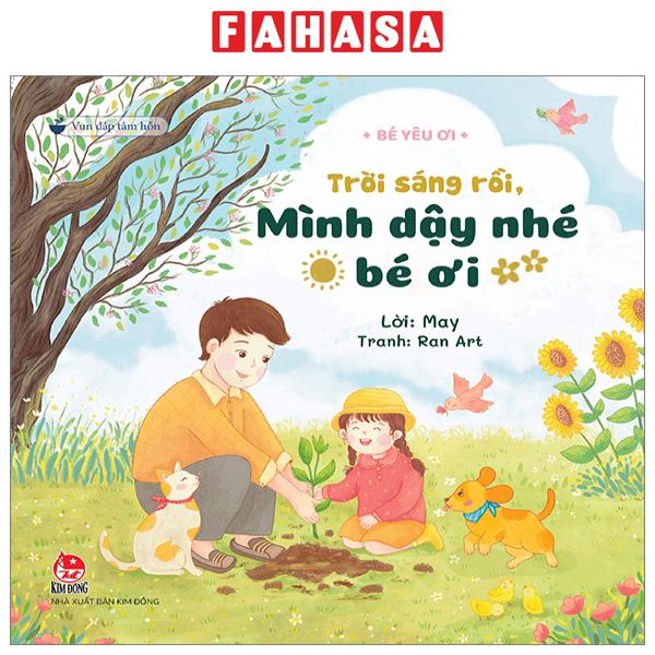 Fahasa - vun đắp tâm hồn - bé yêu ơi - trời sáng rồi, mình dậy nhé bé ơi
