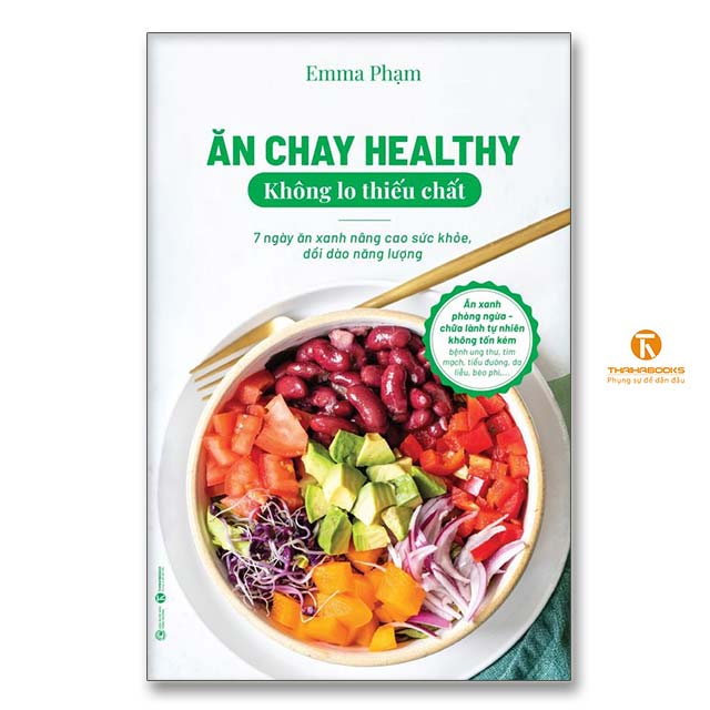 Sách - Ăn chay healthy không lo thiếu chất – 7 ngày ăn xanh nâng cao sức khoẻ, dồi dào năng lượng - Thaihabooks