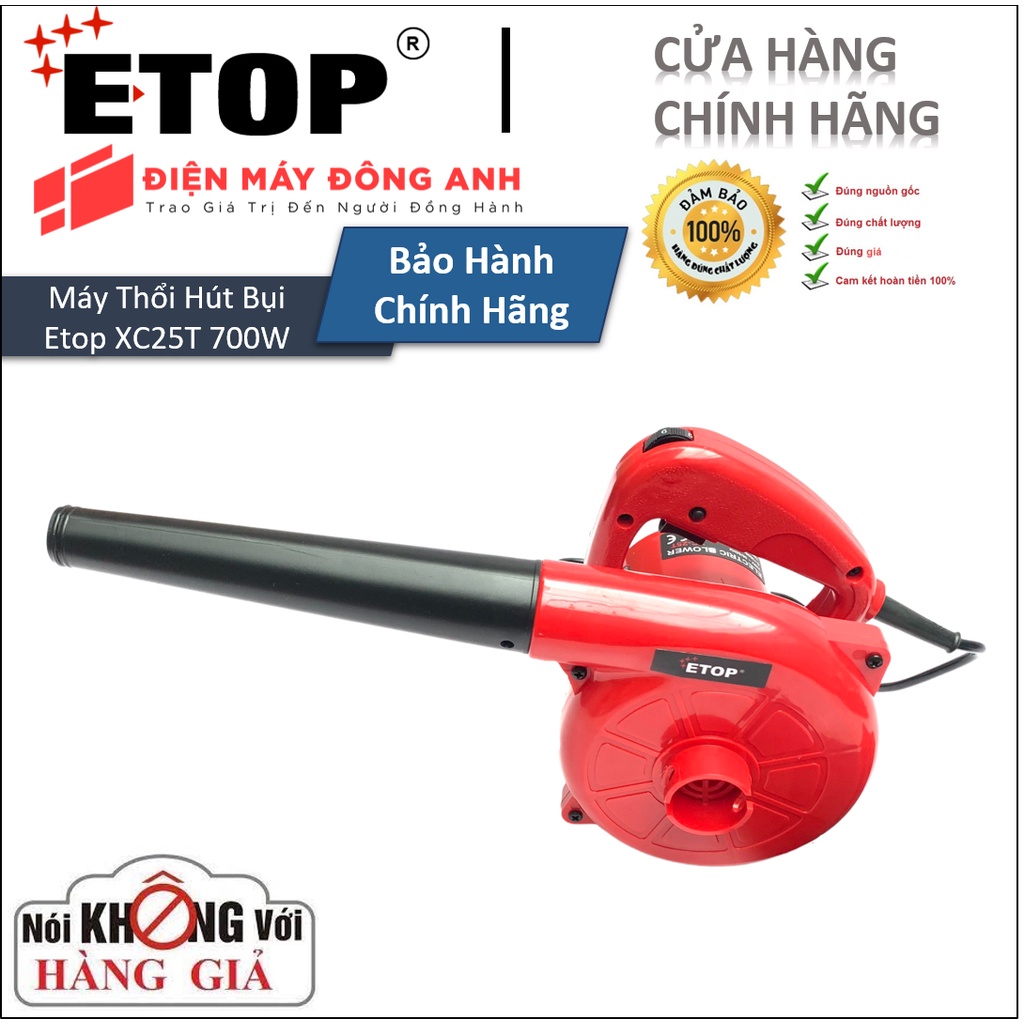 Máy thổi & hút bụi | etop xc- 25t hàng thái lan theo dây chuyền nhật bản |.