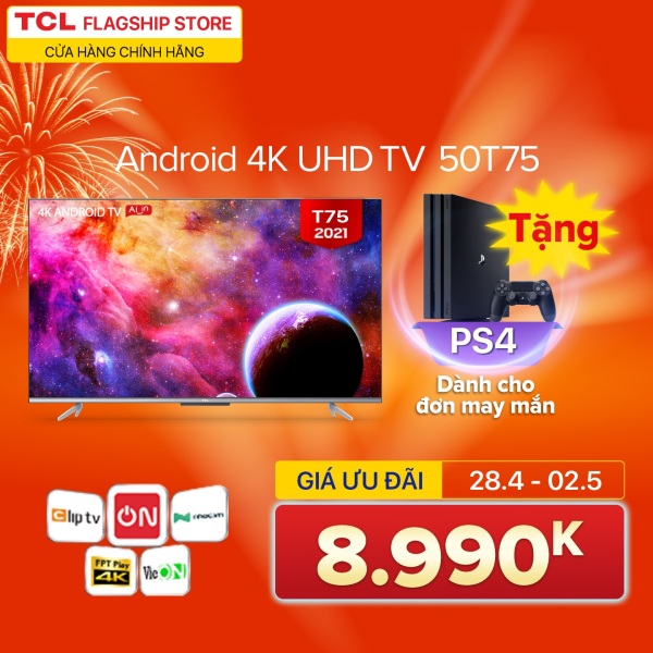 Bảng giá [GIÁ CUỐI 8.990K - TẶNG SOUNDBAR TS3010] 50 4K UHD Android Tivi TCL 50T75 - Gam Màu Rộng , HDR , Dolby Audio - Bảo Hành 3 Năm , trả góp 0% - Nâng Cấp của 50P715