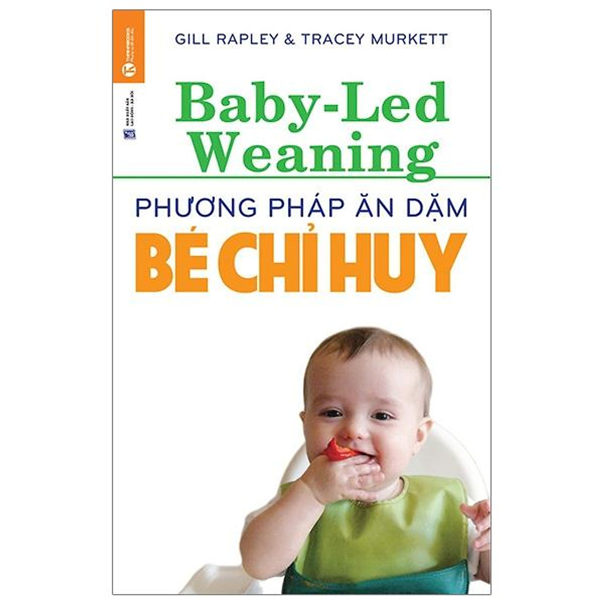 Sách Phương Pháp Ăn Dặm Bé Chỉ Huy Baby Led-Weaning