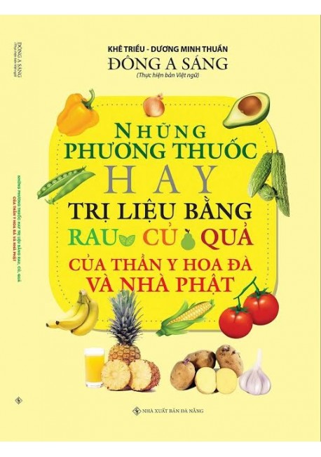 Những Phương Thuốc Hay Trị Liệu Bằng Rau Củ Quả Của Thần Y Hoa Đà Và Nhà Phật