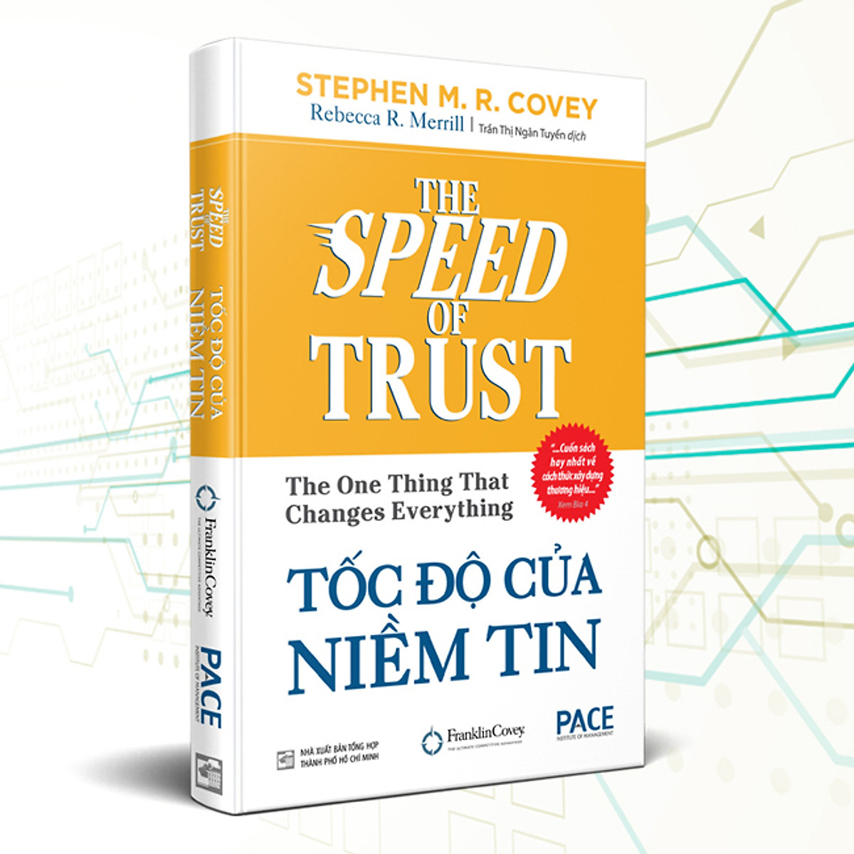NXBHCM - Sách Tốc Độ Của Niềm Tin (The Speed Of Trust)(Tái Bản) (Pace)