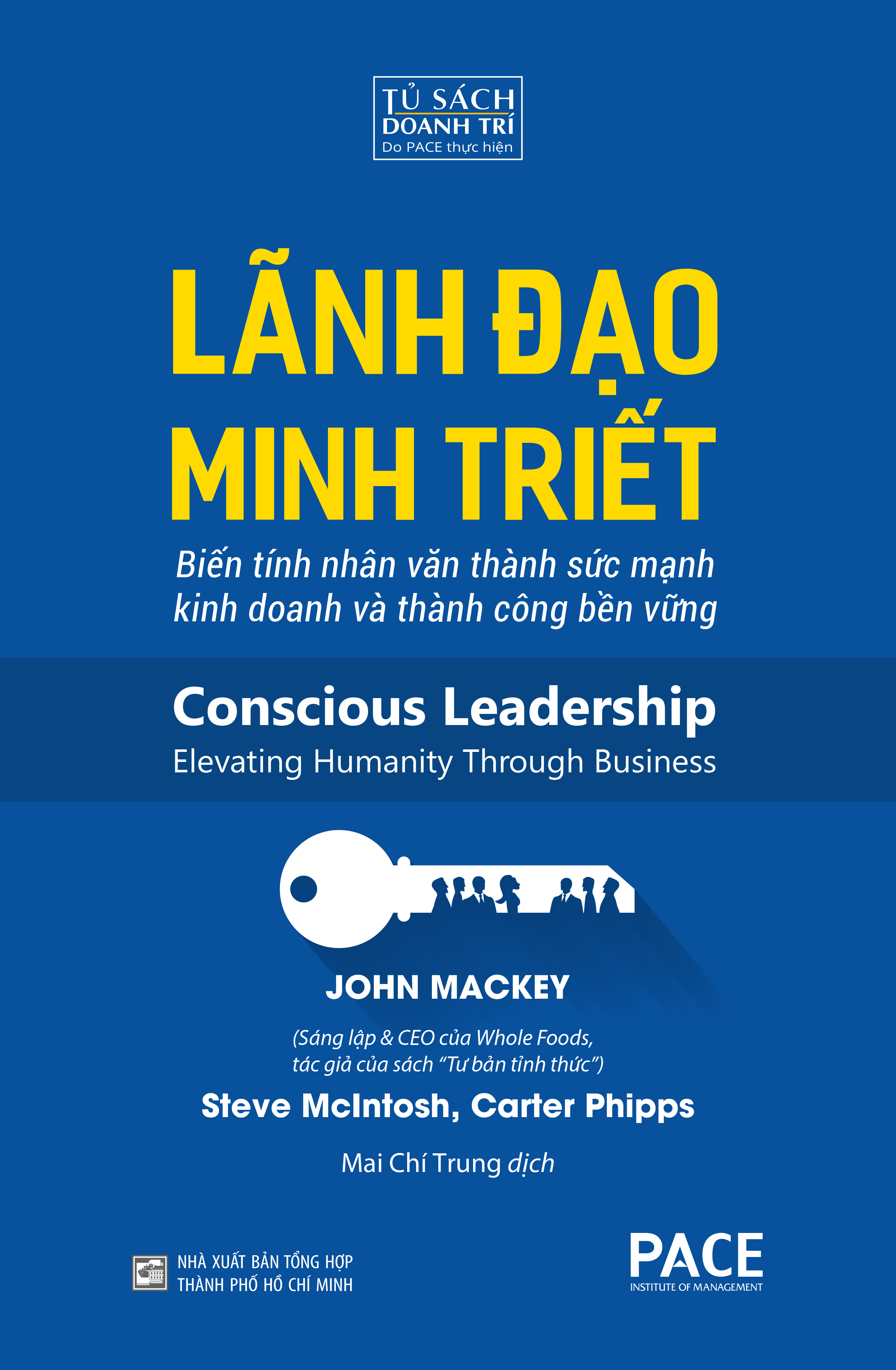 Sách - Lãnh Đạo Minh Triết (Conscious Leadership) - PACE Books