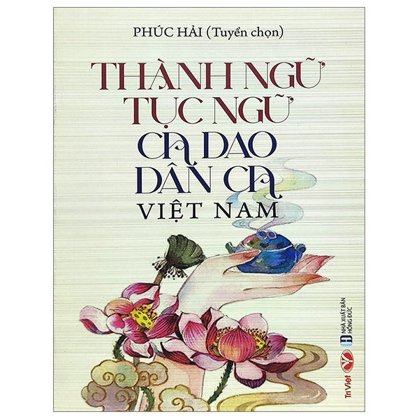 Fahasa - thành ngữ, tục ngữ, ca dao dân ca việt nam