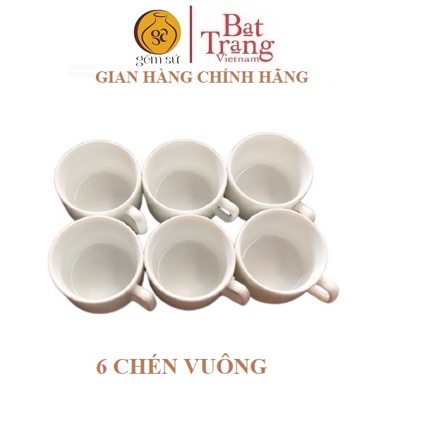 Bộ 6 chén/tách sứ siêu trắng dáng vuông Bát Tràng