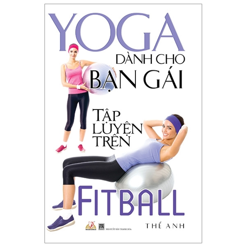 Fahasa - Yoga Dành Cho Bạn Gái Tập Luyện Trên Fitball