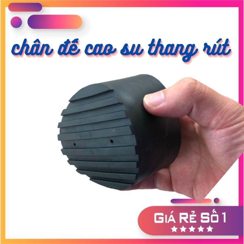 Chân đế cao su của thang rút