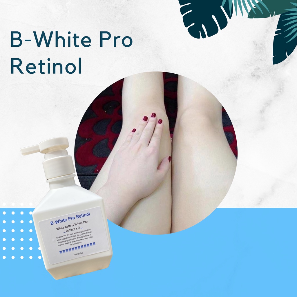 Tắm trắng khô B-White Pro Retinol-tắm trắng body và face, cấp ẩm 250ml