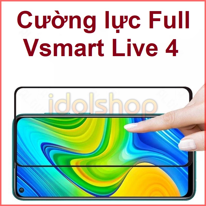 Cường lực Full màn full keo Vsmart Live 4