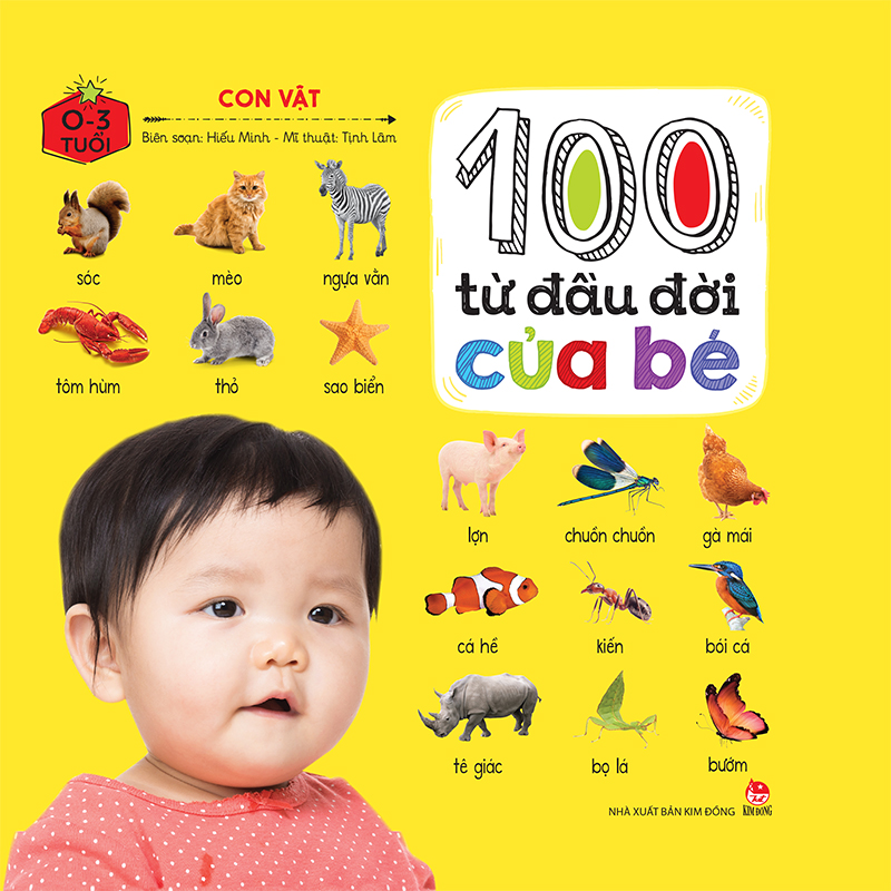 Sách cho bé - 100 Từ Đầu Đời Của Bé: Con Vật (Tái Bản 2019)