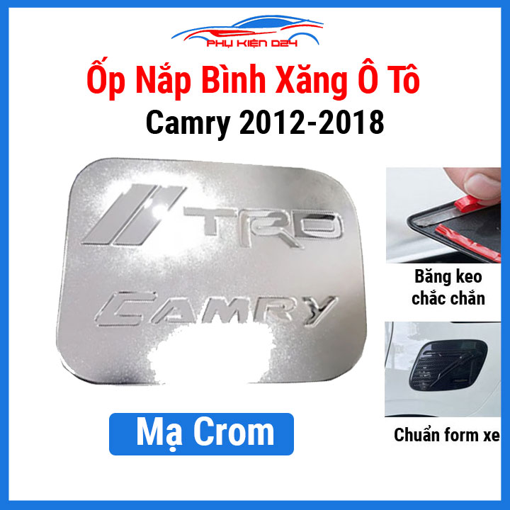 Ốp nắp bình xăng Camry 2012 2013 2014 2015 2016 2017 2018 mạ crom, nhựa ABS trang trí, bảo vệ ô tô