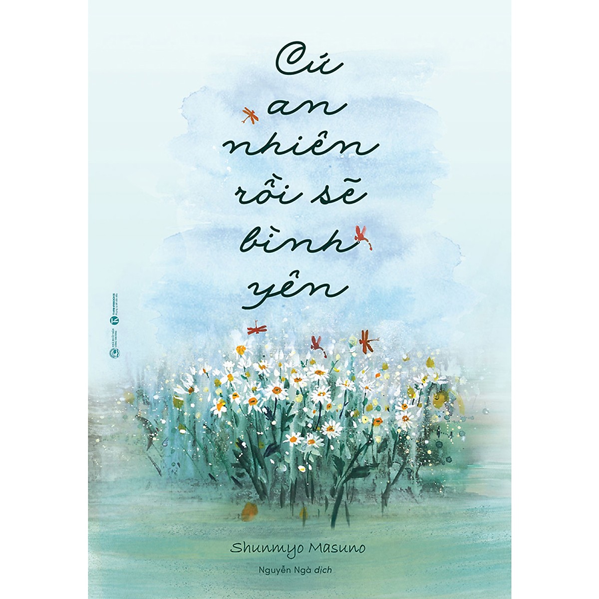 Cứ An Nhiên Rồi Sẽ Bình Yên ( Tặng Postcard Xuân bốn mùa )