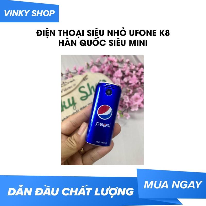 Điện Thoại siêu nhỏ UFone K8 Hàn Quốc Siêu Mini - Kiểu Dáng Lon Coca - Pepsi Độc Đáo