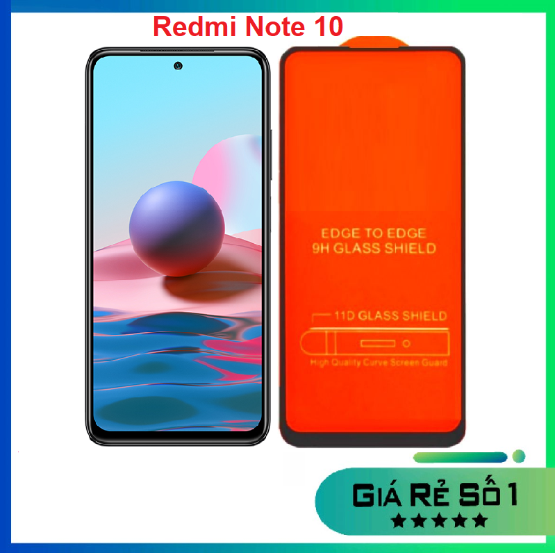 Kính cường lực full màn Xiaomi Redmi Note 10/ Note 10S tặng kèm keo chống hở mép